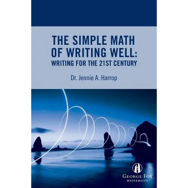 The Simple Math of Writing Well: Writing for the 21st Century