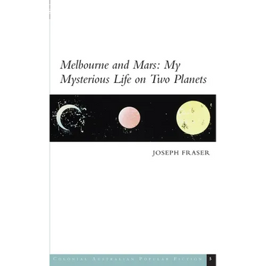 Melbourne and Mars: My Mysterious Life on Two Planets