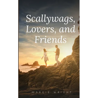 Scallywags, Lovers, and Friends