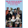 The Six Wives of Henry VIII & Elizabeth R: The Series