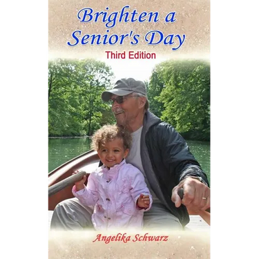 Brighten a Senior's Day: Third Edition