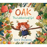 Oak: The Littlest Leaf Girl
