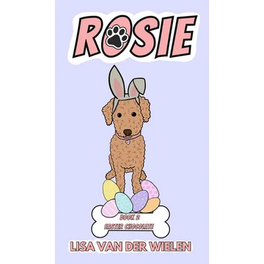 Rosie: Book 2: Easter Chocolate