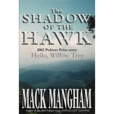 The Shadow of the Hawk: Hello, Willow Tree
