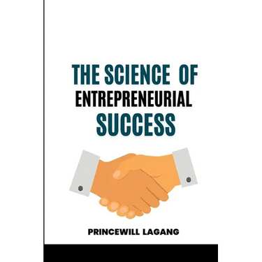 The Science of Entrepreneurial Success