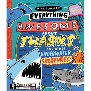 Everything Awesome about Sharks and Other Underwater Creatures!: Volume 2