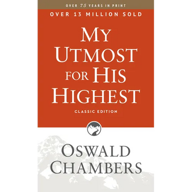 My Utmost for His Highest: Classic Language Paperback (a Daily Devotional with 366 Bible-Based Readings)