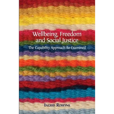 Wellbeing, Freedom and Social Justice: The Capability Approach Re-Examined