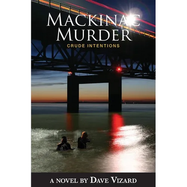 Mackinac Murder: Crude Intentions