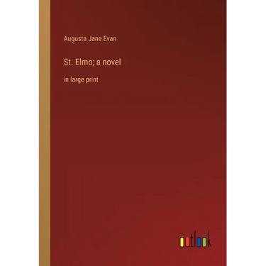 St. Elmo; a novel: in large print
