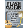Flash Card Flips for Guitar Chords - Level: Intermediate: Test Your Memory of Advancing Guitar Chords
