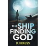 The Ship Finding God