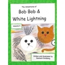 The Adventures of Bob Bob & White Lightning, Volume 4