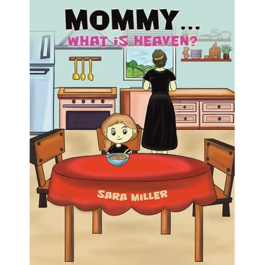 Mommy...What is Heaven?