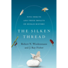 Silken Thread: Five Insects and Their Impacts on Human History