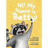 Hi! My Name is Betty!