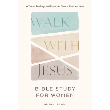 Walk with Jesus: Bible Study for Women: A Year of Teachings and Prayers to Grow in Faith and Love