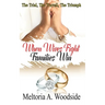 When Wives Fight Families Win: The Trial, The Travail, The Triumph