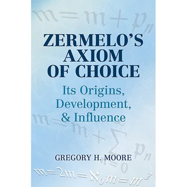 Zermelo's Axiom of Choice: Its Origins, Development, and Influence