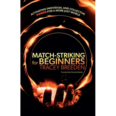Match-Striking for Beginners: Activating Individual and Collective Power for a More Just World
