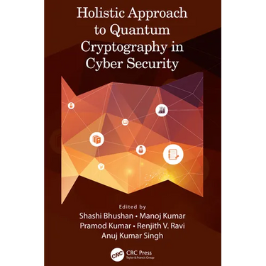 Holistic Approach to Quantum Cryptography in Cyber Security