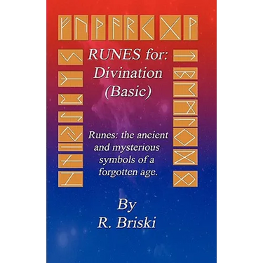 RUNES for: Divination (Basic): RUNES: The ancient and mysterious symbols of a forgotten age.