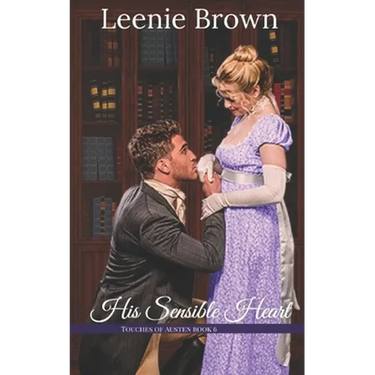 His Sensible Heart: A Touches of Austen Novel