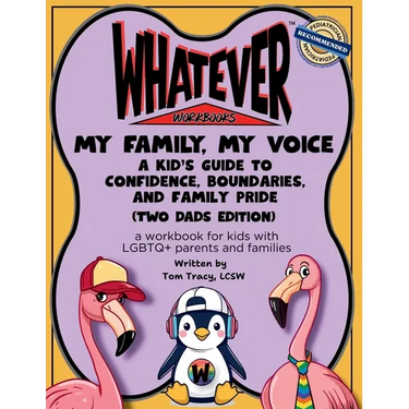 My Family, My Voice: A Kid's Guide to Confidence, Boundaries, and Family Pride (Two Dads Edition)