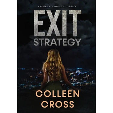 Exit Strategy: A Katerina Carter Fraud Legal Thriller