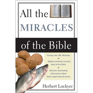 The All the Miracles of the Bible (Revised)
