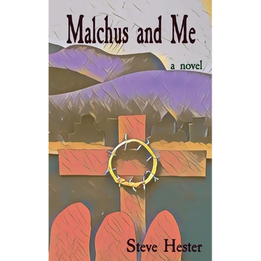 Malchus and Me