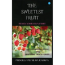 The Sweetest Fruits