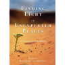 Finding Light in Unexpected Places: An Anthology of Surprises