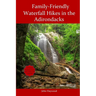Family Friendly Waterfall Hikes in the Adirondacks