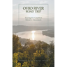 Ohio River Road Trip: Tracing the Country's Western Movement