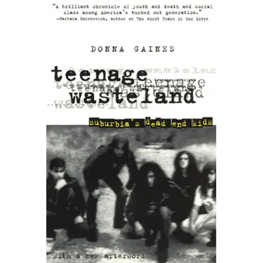 Teenage Wasteland: Suburbia's Dead End Kids