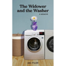 The Widower and the Washer: A Memoir