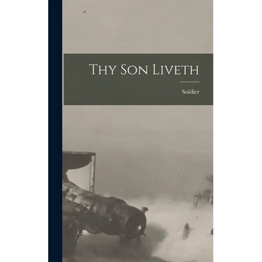 Thy Son Liveth