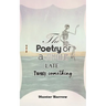 The Poetry of a Single Late Twenty-Something