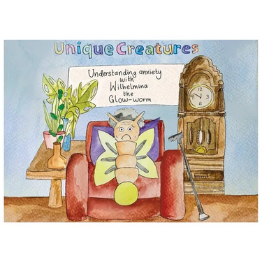 Understanding Anxiety with Wilhelmina the Glow-worm