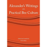Alexander's Writings on Practical Bee Culture