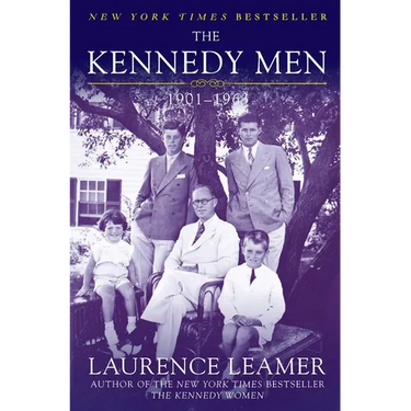 The Kennedy Men: 1901-1963