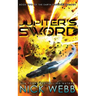 Jupiter's Sword: Book Two of the Earth Dawning Series