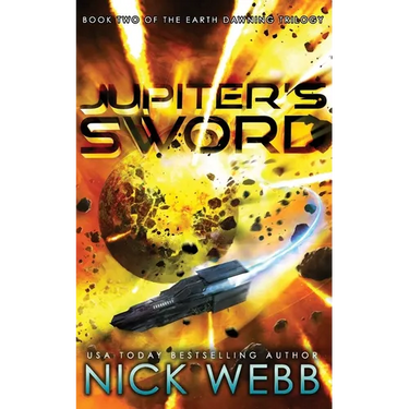 Jupiter's Sword: Book Two of the Earth Dawning Series