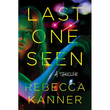 Last One Seen: A Thriller