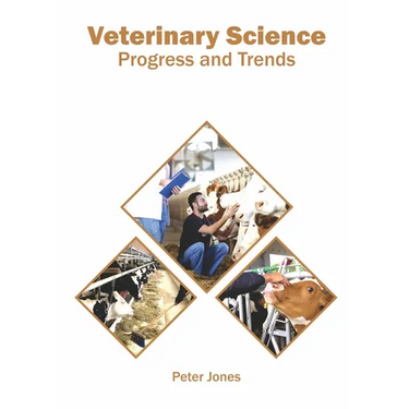 Veterinary Science: Progress and Trends