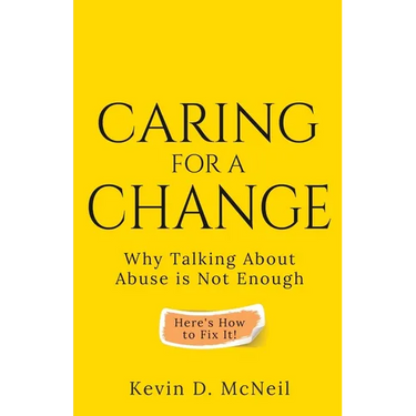 Caring For A Change: Why Talking About Abuse is Not Enough