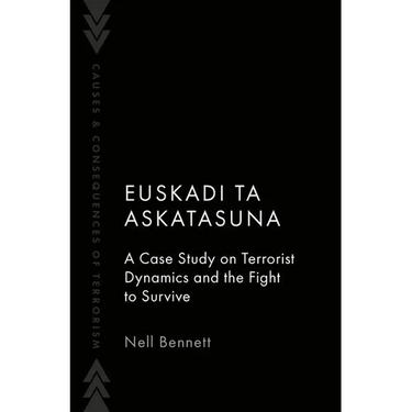 Euskadi Ta Askatasuna: A Case Study on Terrorist Dynamics and the Fight to Survive