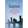 Tourism - About Traveling and Vacationing in Our Time
