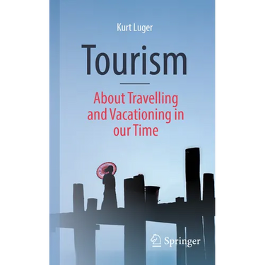 Tourism - About Traveling and Vacationing in Our Time